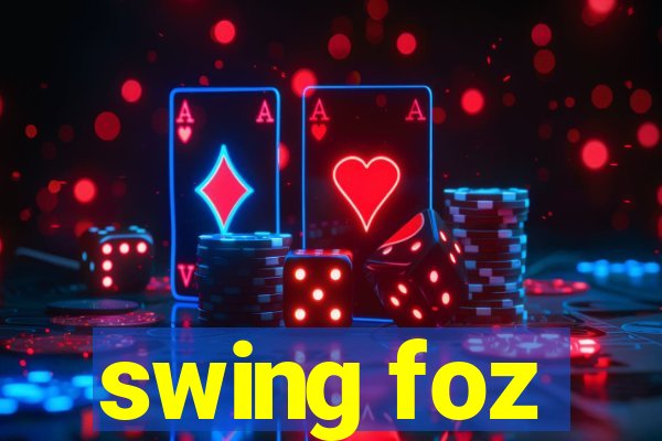 swing foz